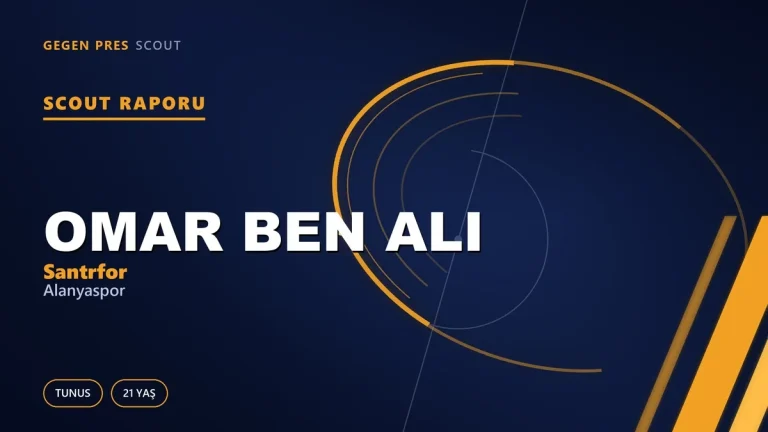 Omar Ben Ali Kimdir? Alanyaspor’un Yeni Tunuslu Santrforu — Scout Raporu