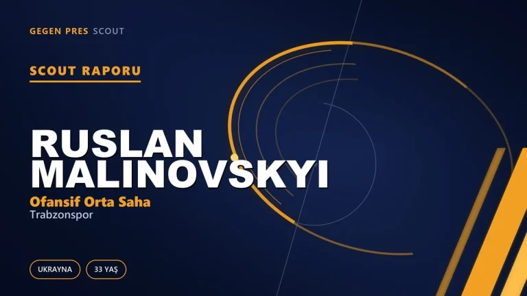 Ruslan Malinovskyi Kimdir? Trabzonspor’un Ukraynalı Tecrübeli Transferi — Scout Raporu