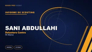 Informe de scouting de Sani Abdullahi: el pivote de Zaria a Šabac y una pregunta contractual crítica