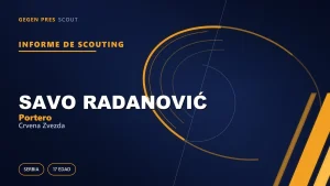 Informe de scouting de Savo Radanović: el joven de 1,95 m ya pasó la prueba del Barcelona