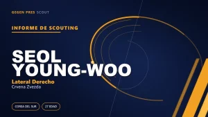 Informe de scouting de Seol Young-woo: ¿el lateral más consistente del Zvezda?