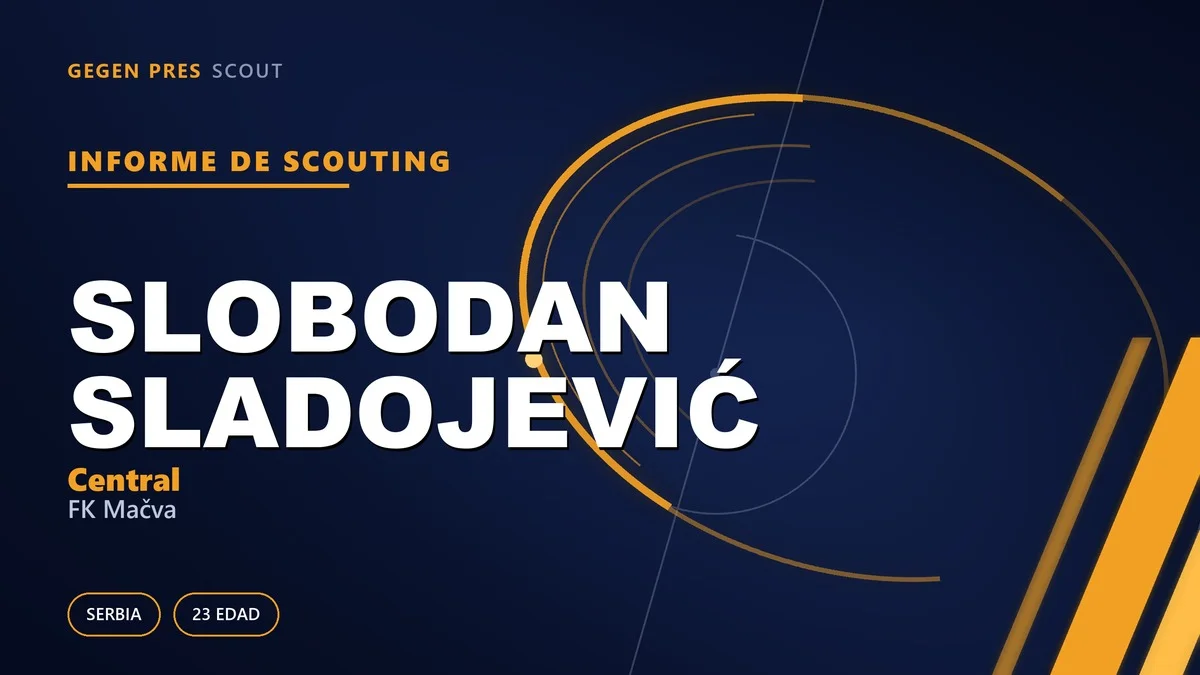 Informe de scouting de Slobodan Sladojević: el capitán de 2,01 m que ancla la defensa de Šabac