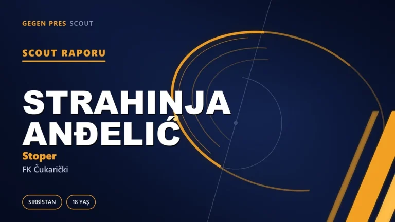 Strahinja Anđelić scout raporu: gol atan 18’lik savunmacı dosyası