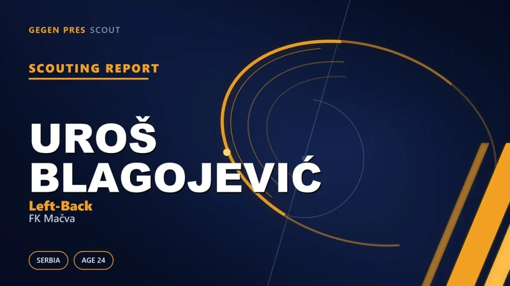 Uroš Blagojević scouting report: a 1.93 m left-back and the long road back from the Zvezda academy