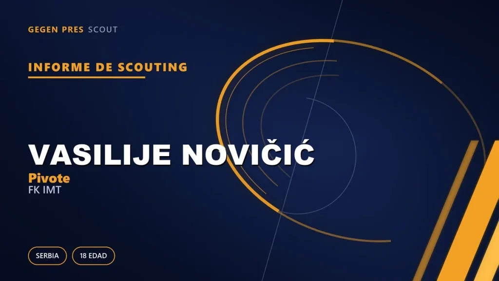Informe de scouting de Vasilije Novičić: capitán a los 18, máximo goleador y un expediente en el radar de Europa