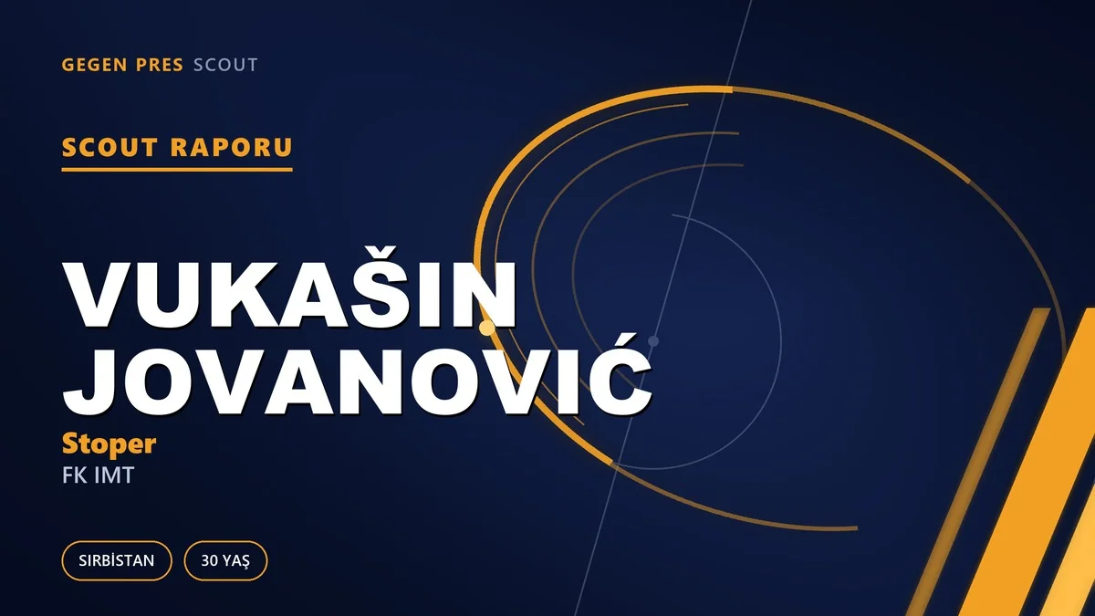 Vukašin Jovanović scout raporu: Bordeaux görmüş stoper Novi Beograd hattında