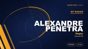 GP Radar: Alexandre Penetra — Çorum FK’nin Portekizli Stoper Transferi