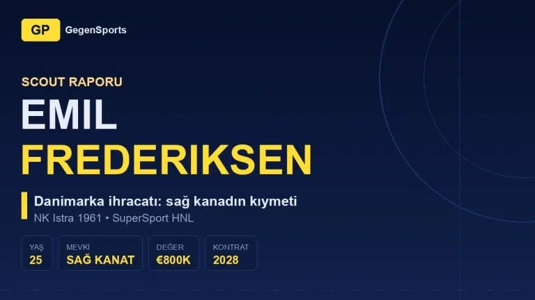 Emil Frederiksen Scout Raporu: Danimarkalı Kanat Istra Hücumunun Neden Merkezi?