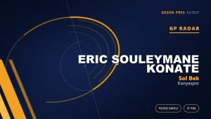 GP Radar: Eric Souleymane Konate — Konyaspor’un Fildişili Sol Bek Transferi