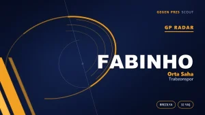 GP Radar: Fabinho — Trabzonspor’un Brezilyalı Transferi