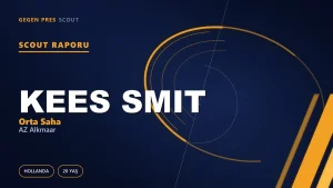 Kees Smit Scout Raporu: AZ’nin 20’lik Orta Sahası ve 60 Milyonluk Beklenti