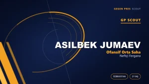 Fergana’nın Genç Beyni Asilbek Jumaev ve Galatasaray’ın Erken Davranma Zamanı
