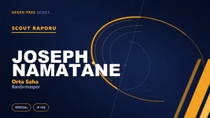 Joseph Namatane Kimdir? Bandırmaspor’un Yeni Senegalli Orta Sahası — Scout Raporu