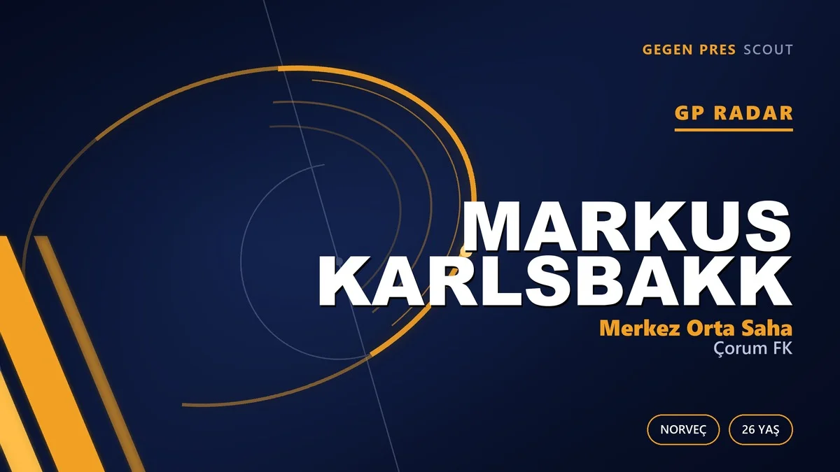 GP Radar: Markus Karlsbakk — Çorum FK’nın Norveçli Orta Saha Transferi