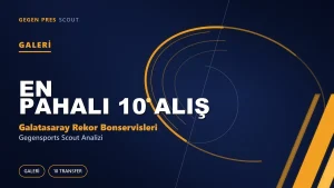 Galatasaray’ın En Pahalı 10 Bonservis Alışı: Sarı-Kırmızılı Tarihin Rekor Yatırımları