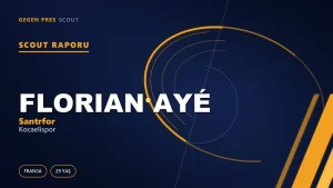 Florian Ayé Kimdir? Kocaelispor’un Yeni Fransız Santrforu — Scout Raporu
