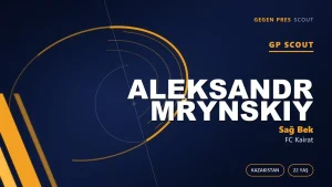 Kupa Maçı Sayısı Neyi Ölçer? Kairat’ın Sağ Beki Aleksandr Mrynskiy
