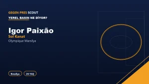 Igor Paixão’yu Marsilya basını nasıl anlatıyor? Fenerbahçe gündemindeki kanadın yerel dosyası