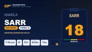 Gegen Pres | Senegal’in 18 Numarası Ismaïla Sarr: 23 Golle Kadronun İkinci Golcüsü