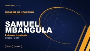 Informe de scouting de Samuel Mbangula: el extremo que explotó en la Juventus afronta su tercera liga
