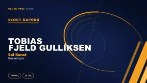 Tobias Gulliksen Kimdir? Kocaelispor’un Yeni Norveçli Kanadı — Scout Raporu