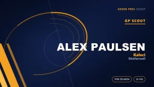 Üç Ülke, Üç Kiralık: Alex Paulsen Motherwell’de Neyin Sınavını Veriyor?