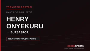 Henry Onyekuru – Bursaspor Transferi: Scout Ön Değerlendirmesi